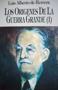 Los orígenes de la Guerra Grande