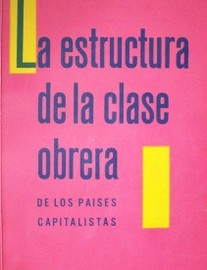 La estructura de la clase obrera de los países capitalistas