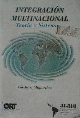 Integración multinacional : teoría y sistemas