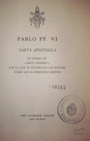 Carta apostólica : en forma de "motu proprio" por la que se establecen las normas sobre los matrimonios mixtos