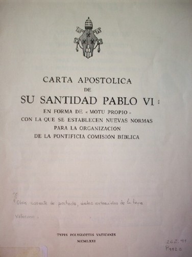 Carta apostólica de su santidad Pablo VI : en forma de "motu propio" con la que se establecen nuevas normas para la organización de la pontificia comisión bíblica