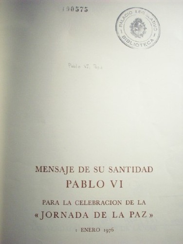 Mensaje de su santidad Pablo VI para la celebración de la "Jornada de la Paz" : 1º de enero 1976