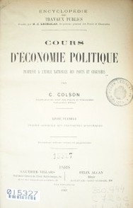Cours d'économie politique : professé a l'école nationale des ponts et chaussées