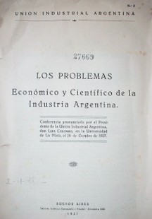 Los problemas económico y científico de la industria argentina
