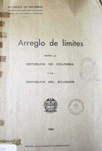 Arreglo de límites entre la República de Colombia y la República del Ecuador