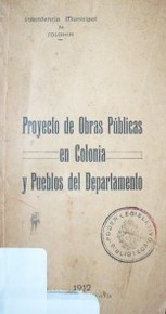 Ante Proyecto de Ley : sancionado por la Junta E. Administrativa de Colonia