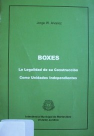Boxes : la legalidad de su construcción como unidades independientes