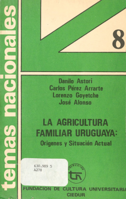 La agricultura familiar uruguaya : orígenes y situación actual