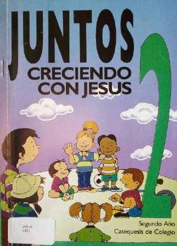 Juntos creciendo con Jesús : segundo año