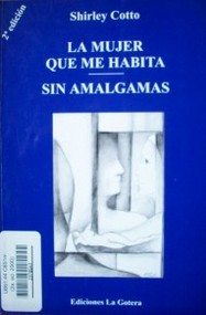 La mujer que me habita ; Sin amalgamas