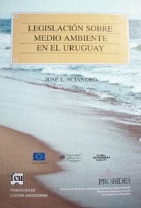 Legislación sobre medio ambiente en el Uruguay : inventario normativo y recopilación de derecho positivo