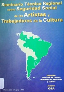 Seminario Técnico Regional sobre Seguridad Social de los Artistas y Trabajadores de la Cultura