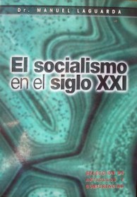 El socialismo en el siglo XXI : selección de artículos y conferencias