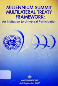 Millenium summit multilateral treaty framework : an invitation to universal participation