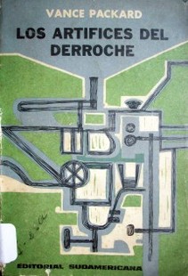 Los artífices del derroche