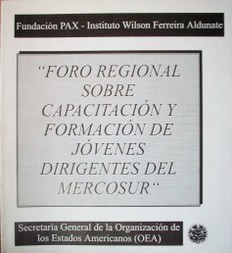 Foro regional sobre formación y capacitación de jóvenes dirigentes del Mercosur