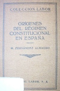 Orígenes del Régimen Constitucional en España