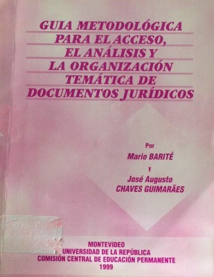 Guía metodológica para el acceso, el análisis y la organización temática de documentos jurídicos