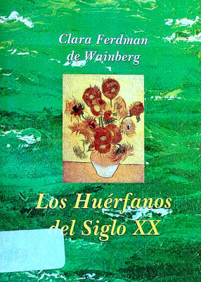 Los huérfanos del siglo XX : testimonio de una familia desde la Revolución Rusa hasta nuestros días