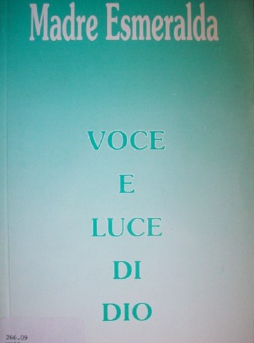 Madre Esmeralda : voce e luce di Dio