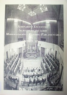 Seminario y Encuentro Iberoamericano sobre modernización y reforma Parlamentaria : Valparaíso - Chile 4-6 septiembre 1997