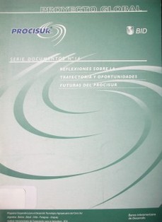 Reflexiones sobe la trayectoria y oportunidades futuras del Procisur