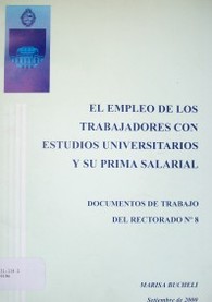 El empleo de los trabajadores con estudios universitarios y su prima salarial