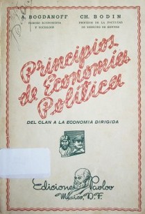 Principios de economía política : curso popular : del clan a la economía dirigida