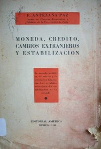 Moneda y crédito : cambios extranjeros y estabilización