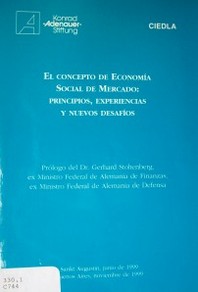 El concepto de economía social de mercado : principios, experiencias y nuevos desafíos