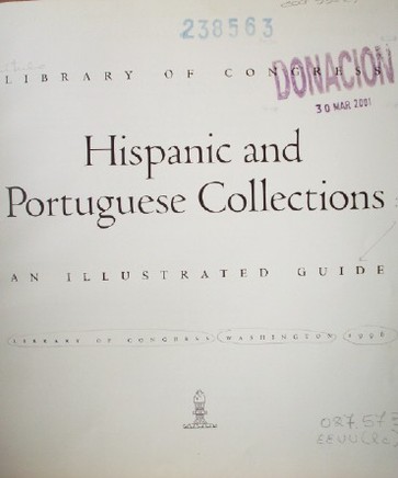 Library of Congress Hispanic and Portuguese Collections : an illustrated guide