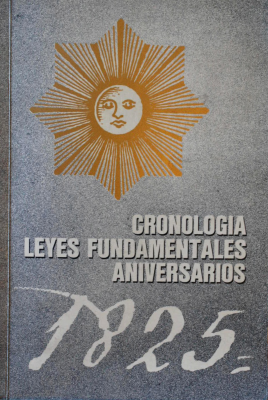 Cronología, leyes fundamentales, aniversarios : 1825