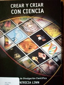 Crear y criar con ciencia