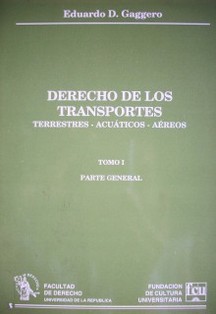 Derecho de los transportes : terrestres - acuáticos - aéreos