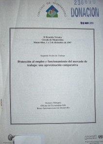 Protección al empleo y funcionamiento del mercado de trabajo : una aproximación comparativa