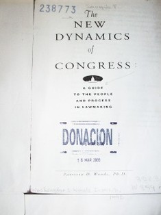 The new dynamics of Congress : a guide to the people and process en lawmaking