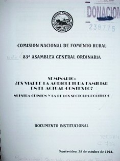 Seminario : ¿Es viable la agricultura familiar en el actual contexto? : nuestra opinión y la de los sectores políticos : documento institucional