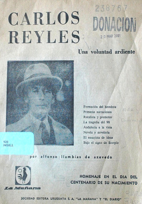 Carlos Reyles : una voluntad ardiente