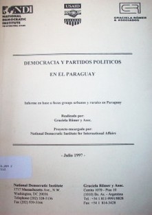 Democracia y partidos políticos en el Paraguay : informe en base a focus groups urbanos y rurales en Paraguay