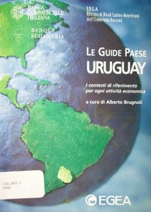 Le guide paese : Uruguay : i contesti di riferimento per ogni attività economica