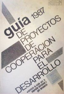 Guía de proyectos de cooperación para el desarrollo 1987