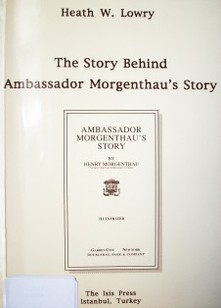 The story behind Ambassador Morgentahu's story