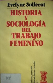 Historia y sociología del trabajo femenino