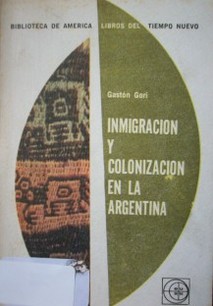 Inmigración y colonización en la Argentina