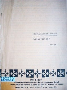Informe de coyuntura : situación de la industria textil, junio 1984