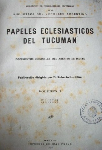 Papeles eclesiásticos del Tucumán : documentos originales del Archivo de Indias