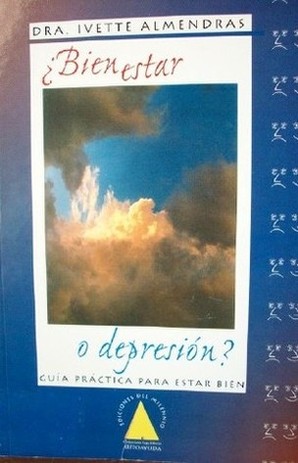 ¿"Bien estar" o depresión? : guía práctica para "estar bien"