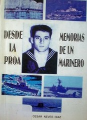 Desde la proa : memorias de un marinero