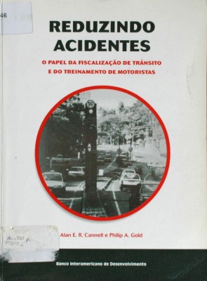 Reduzindo acidentes : o papel da fiscalizaçao de trânsito e do treinamento de motoristas