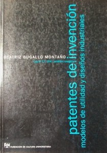 Patentes de invención, modelos de utilidad y diseños industriales : ley Nº 17.164 : análisis exegético